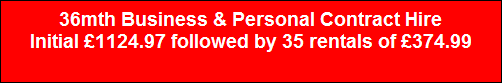36mth Business & Personal Contract Hire
Initial �1124.97 followed by 35 rentals of �374.99