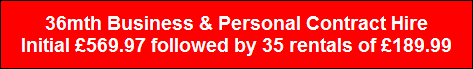 36mth Business & Personal Contract Hire
Initial �569.97 followed by 35 rentals of �189.99
