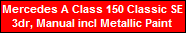 Mercedes A Class 150 Classic SE
3dr, Manual incl Metallic Paint