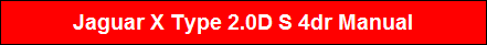 Jaguar X Type 2.0D S 4dr Manual